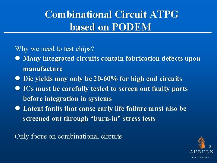  Combinational Circuit ATPG based on PODEM Why we need to test chips? l