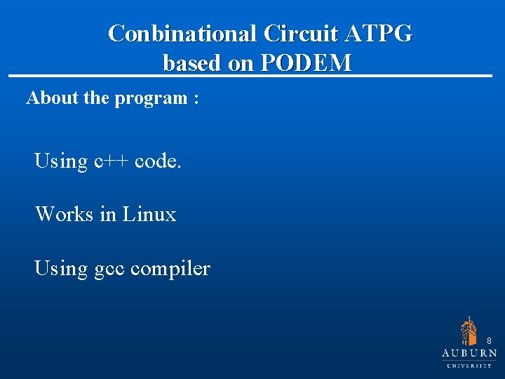  Conbinational Circuit ATPG based on PODEM About the program : Using c++ code.