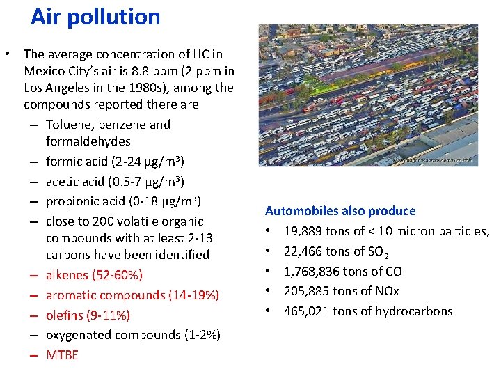 Air pollution • The average concentration of HC in Mexico City’s air is 8.