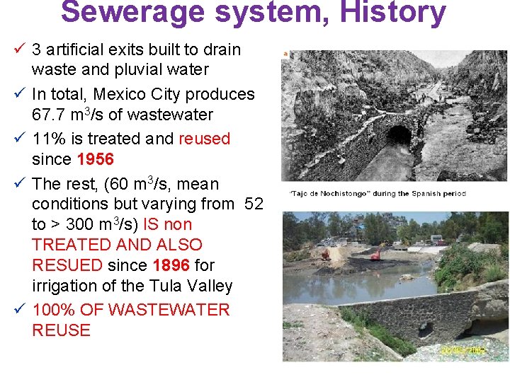 Sewerage system, History ü 3 artificial exits built to drain waste and pluvial water