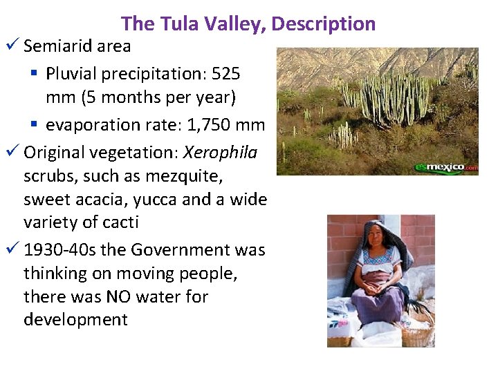 The Tula Valley, Description ü Semiarid area § Pluvial precipitation: 525 mm (5 months