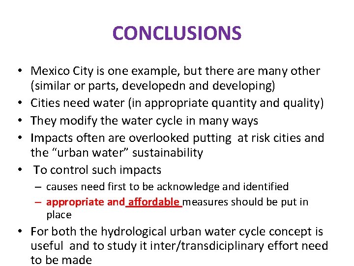 CONCLUSIONS • Mexico City is one example, but there are many other (similar or