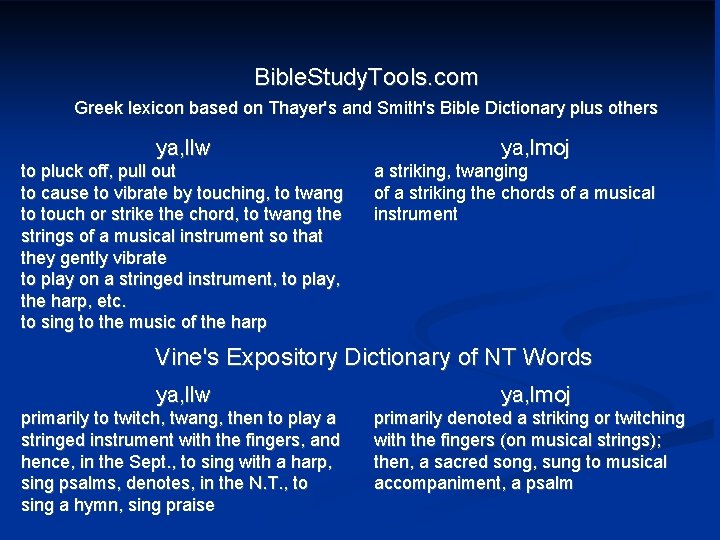 Bible. Study. Tools. com Greek lexicon based on Thayer's and Smith's Bible Dictionary plus