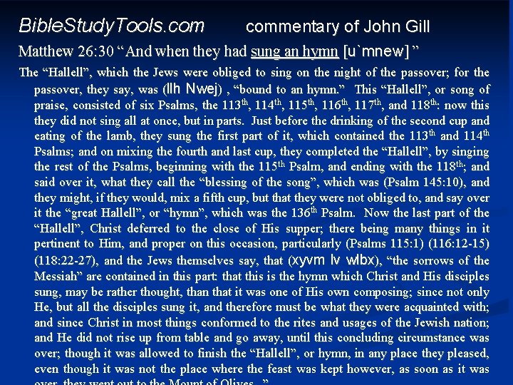 Bible. Study. Tools. commentary of John Gill Matthew 26: 30 “And when they had