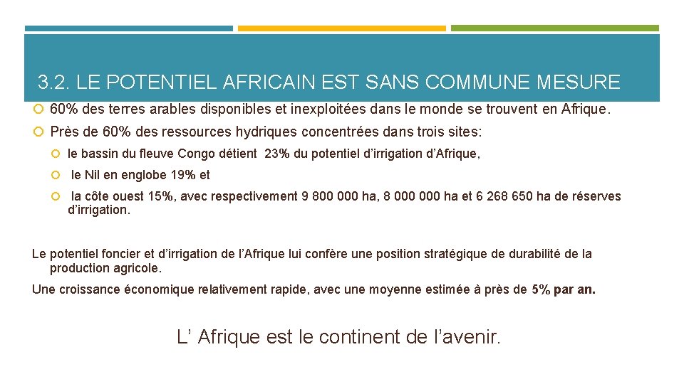 3. 2. LE POTENTIEL AFRICAIN EST SANS COMMUNE MESURE 60% des terres arables disponibles