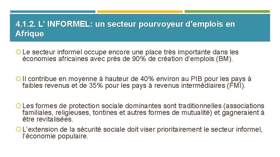 4. 1. 2. L' INFORMEL: un secteur pourvoyeur d'emplois en Afrique Le secteur informel