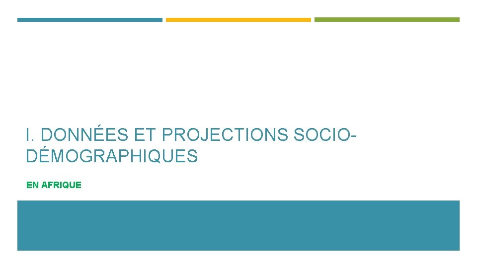 I. DONNÉES ET PROJECTIONS SOCIODÉMOGRAPHIQUES EN AFRIQUE 