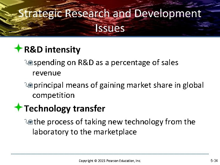 Strategic Research and Development Issues ªR&D intensity 9 spending on R&D as a percentage