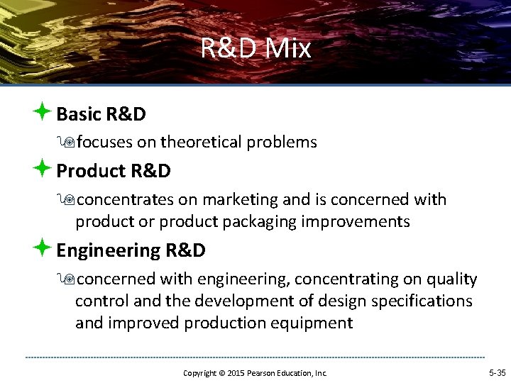 R&D Mix ª Basic R&D 9 focuses on theoretical problems ª Product R&D 9