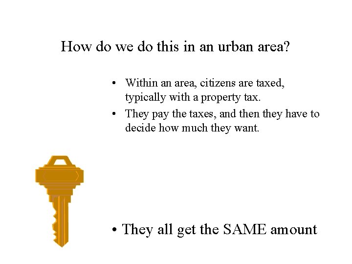 How do we do this in an urban area? • Within an area, citizens