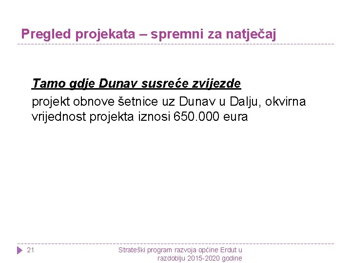 Pregled projekata – spremni za natječaj Tamo gdje Dunav susreće zvijezde projekt obnove šetnice
