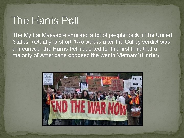 The Harris Poll The My Lai Massacre shocked a lot of people back in