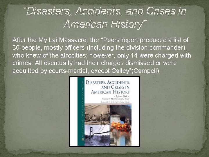 “Disasters, Accidents, and Crises in American History” After the My Lai Massacre, the “Peers