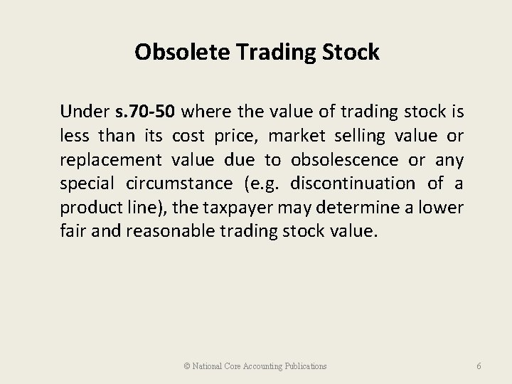  Obsolete Trading Stock Under s. 70 -50 where the value of trading stock