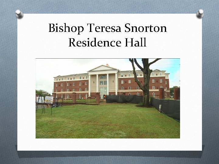 Bishop Teresa Snorton Residence Hall 