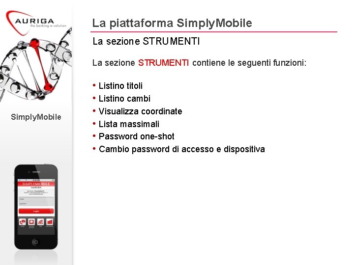 La piattaforma Simply. Mobile La sezione STRUMENTI contiene le seguenti funzioni: Simply. Mobile •