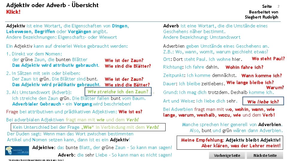 Adjektiv oder Adverb - Übersicht Seite 2 Bearbeitet von Siegbert Rudolph Klick! Adjektiv ist