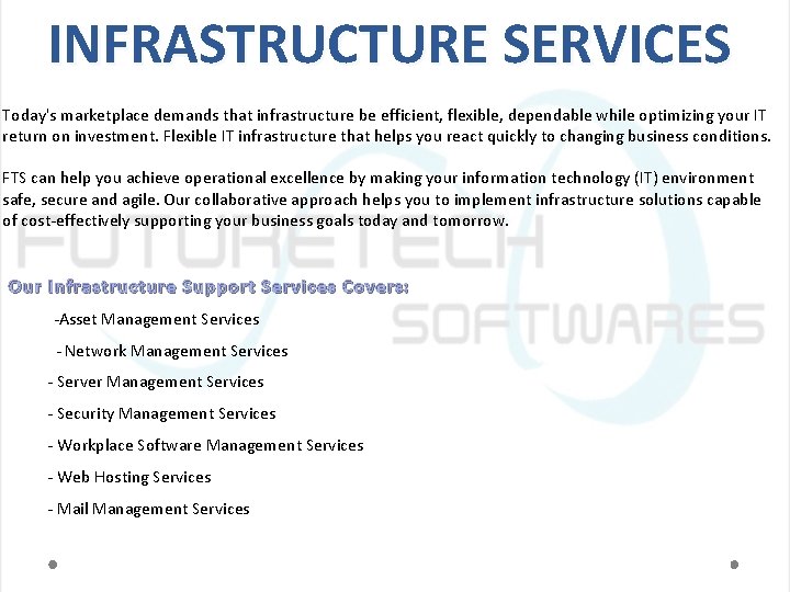 INFRASTRUCTURE SERVICES Today's marketplace demands that infrastructure be efficient, flexible, dependable while optimizing your