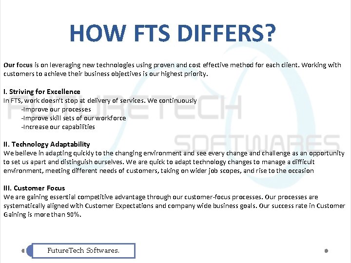 HOW FTS DIFFERS? Our focus is on leveraging new technologies using proven and cost