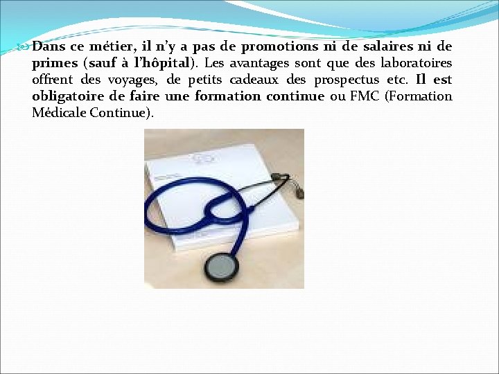  Dans ce métier, il n’y a pas de promotions ni de salaires ni