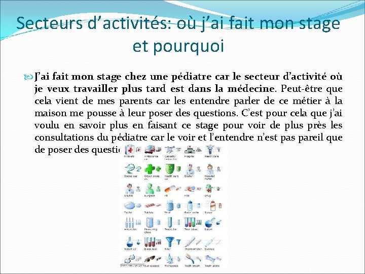 Secteurs d’activités: où j’ai fait mon stage et pourquoi J’ai fait mon stage chez