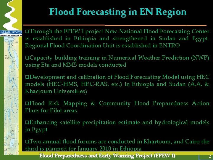 Flood Forecasting in EN Region q. Through the FPEW I project New National Flood