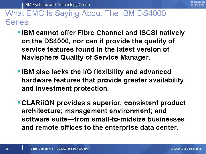 IBM Systems and Technology Group What EMC Is Saying About The IBM DS 4000