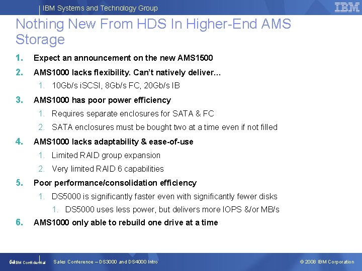 IBM Systems and Technology Group Nothing New From HDS In Higher-End AMS Storage 1.