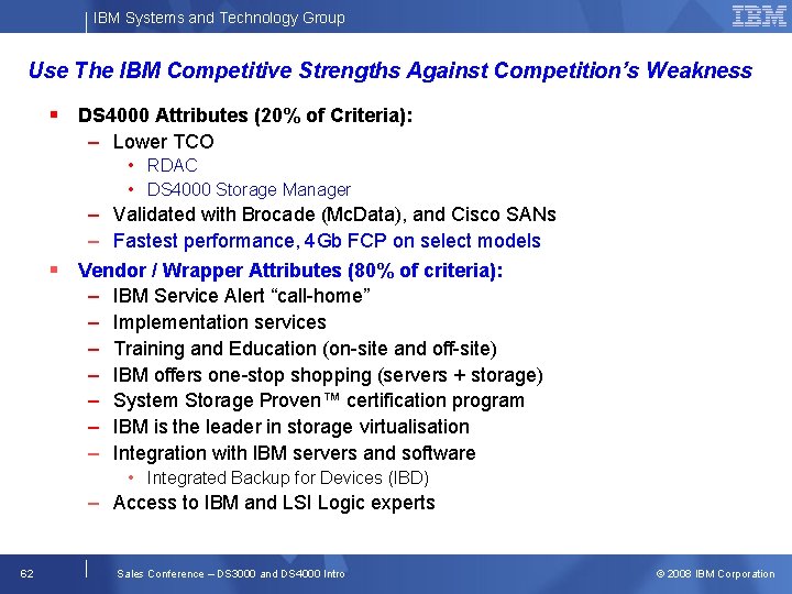 IBM Systems and Technology Group Use The IBM Competitive Strengths Against Competition’s Weakness §