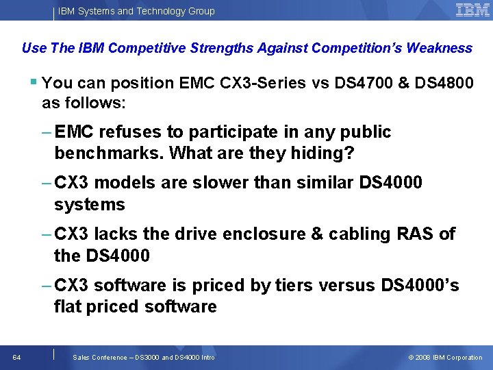 IBM Systems and Technology Group Use The IBM Competitive Strengths Against Competition’s Weakness §