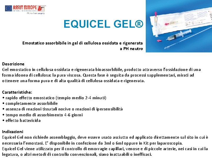 EQUICEL GEL® Emostatico assorbibile in gel di cellulosa ossidata e rigenerata a PH neutro