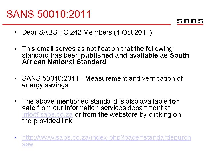 SANS 50010: 2011 • Dear SABS TC 242 Members (4 Oct 2011) • This