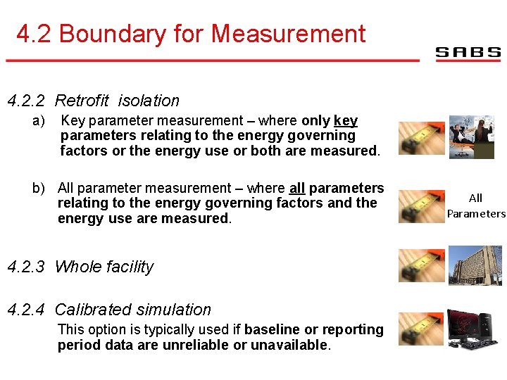 4. 2 Boundary for Measurement 4. 2. 2 Retrofit isolation a) Key parameter measurement