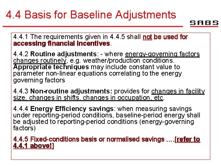 4. 4 Basis for Baseline Adjustments 4. 4. 1 The requirements given in 4.