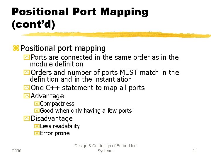 Positional Port Mapping (cont’d) z Positional port mapping y. Ports are connected in the