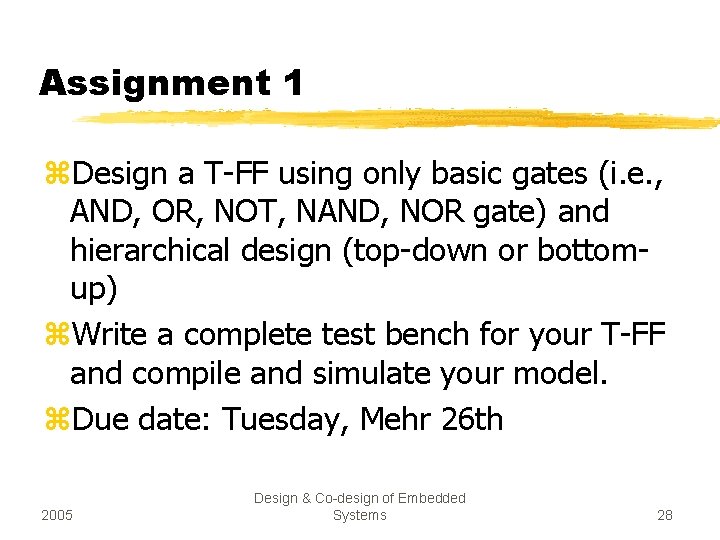 Assignment 1 z. Design a T-FF using only basic gates (i. e. , AND,