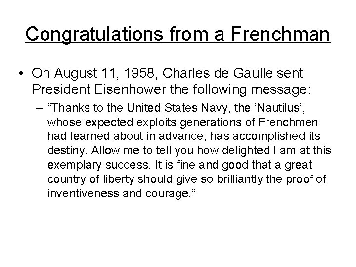 Congratulations from a Frenchman • On August 11, 1958, Charles de Gaulle sent President