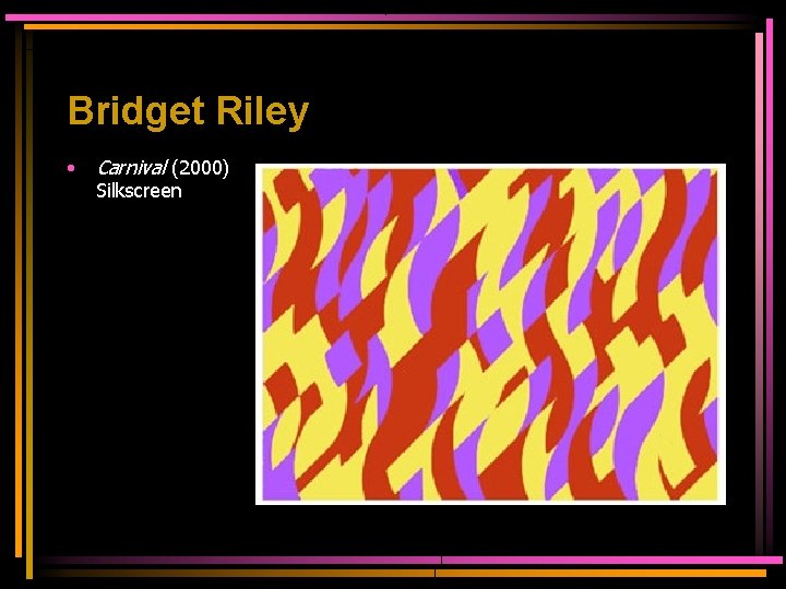 Bridget Riley • Carnival (2000) Silkscreen 