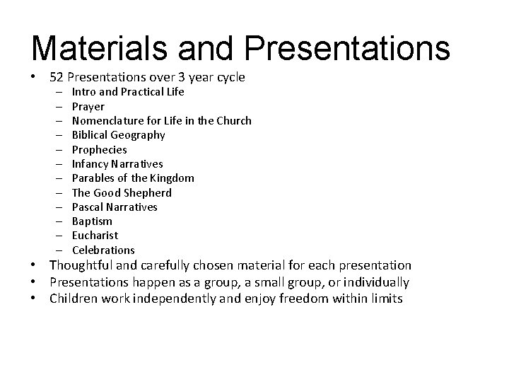 Materials and Presentations • 52 Presentations over 3 year cycle – – – Intro