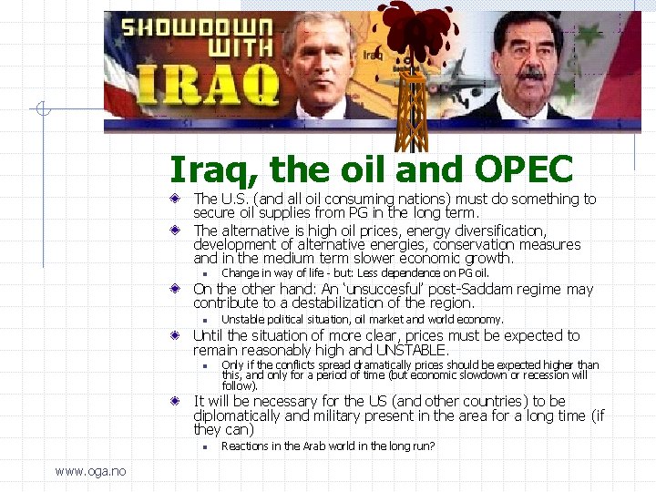 Iraq, the oil and OPEC The U. S. (and all oil consuming nations) must