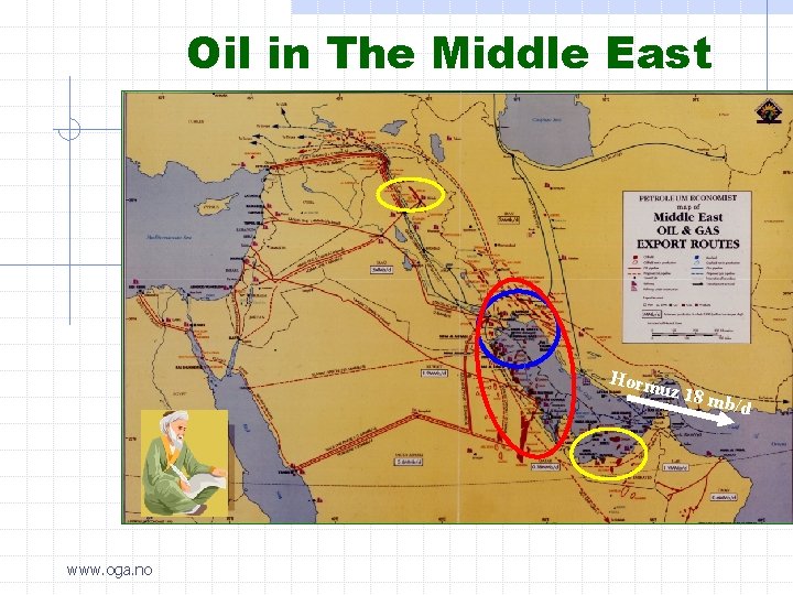 Oil in The Middle East | www. oga. no Horm uz 18 mb/d 