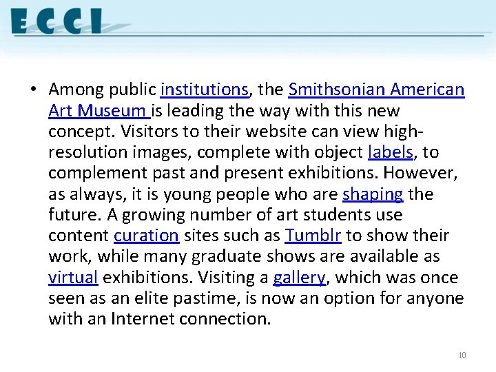  • Among public institutions, the Smithsonian American Art Museum is leading the way