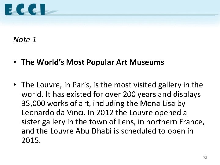 Note 1 • The World’s Most Popular Art Museums • The Louvre, in Paris,