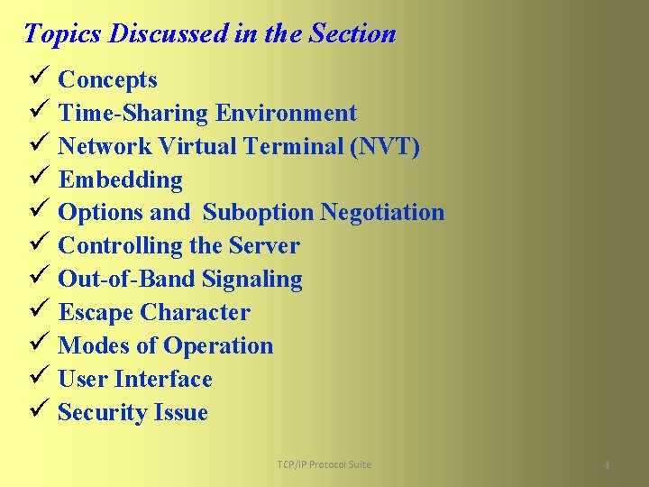 Topics Discussed in the Section ü Concepts ü Time-Sharing Environment ü Network Virtual Terminal