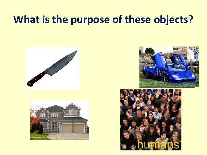 What is the purpose of these objects? 