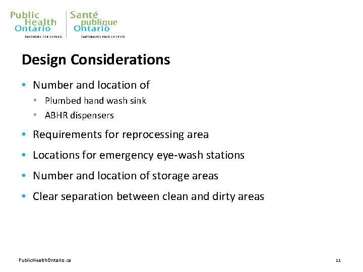 Design Considerations • Number and location of • Plumbed hand wash sink • ABHR