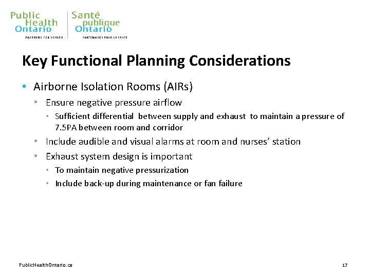 Key Functional Planning Considerations • Airborne Isolation Rooms (AIRs) • Ensure negative pressure airflow