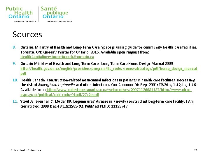 Sources 8. Ontario. Ministry of Health and Long-Term Care. Space planning guide for community