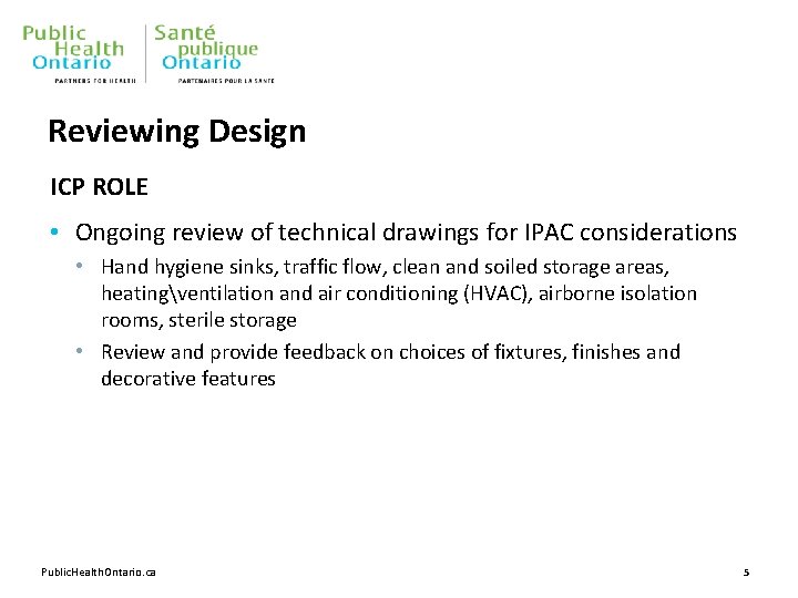 Reviewing Design ICP ROLE • Ongoing review of technical drawings for IPAC considerations •