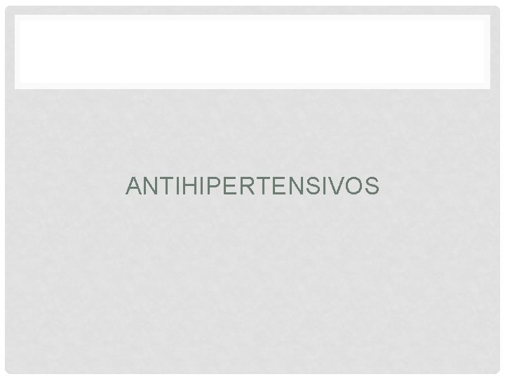 ANTIHIPERTENSIVOS 